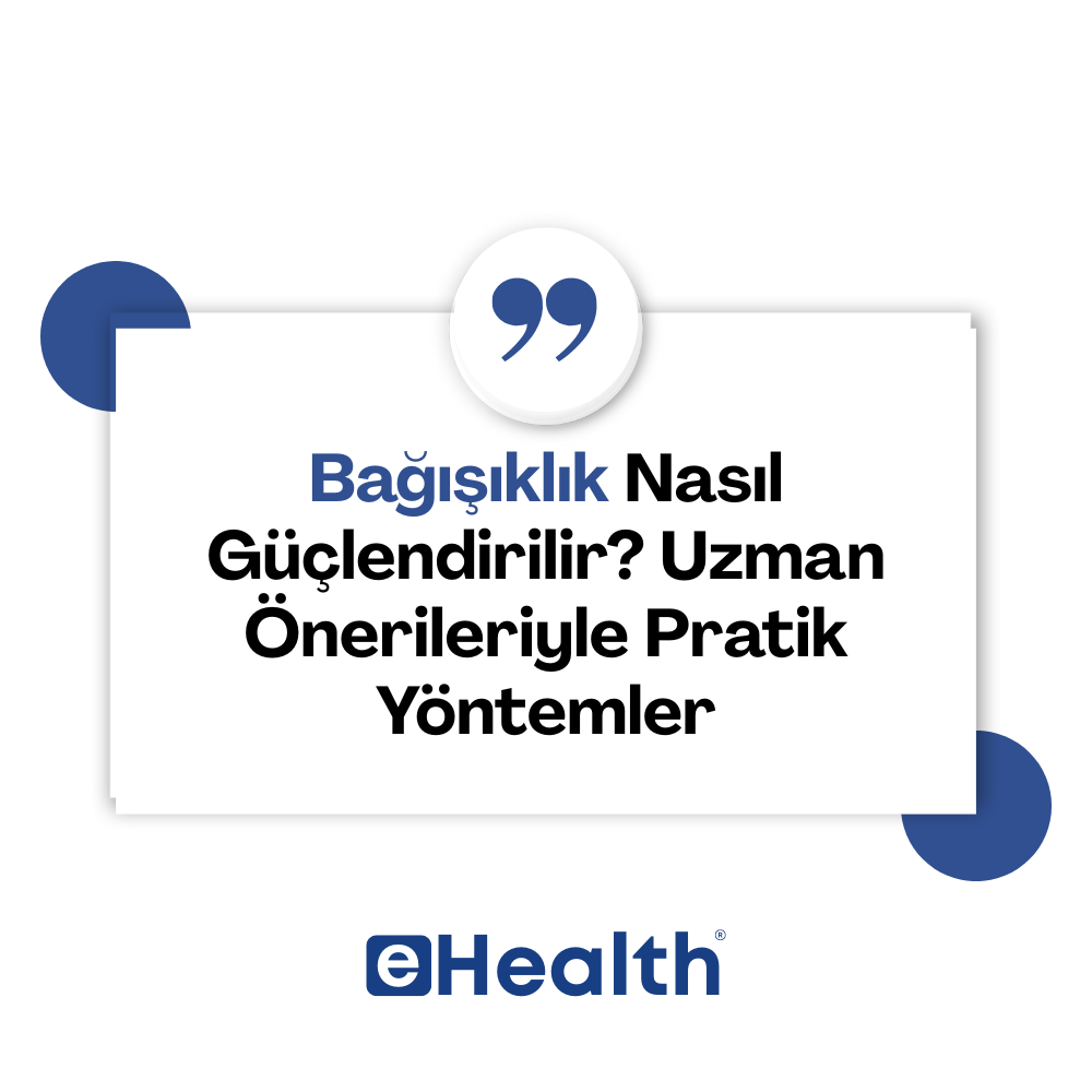 Bağışıklık Nasıl Güçlendirilir