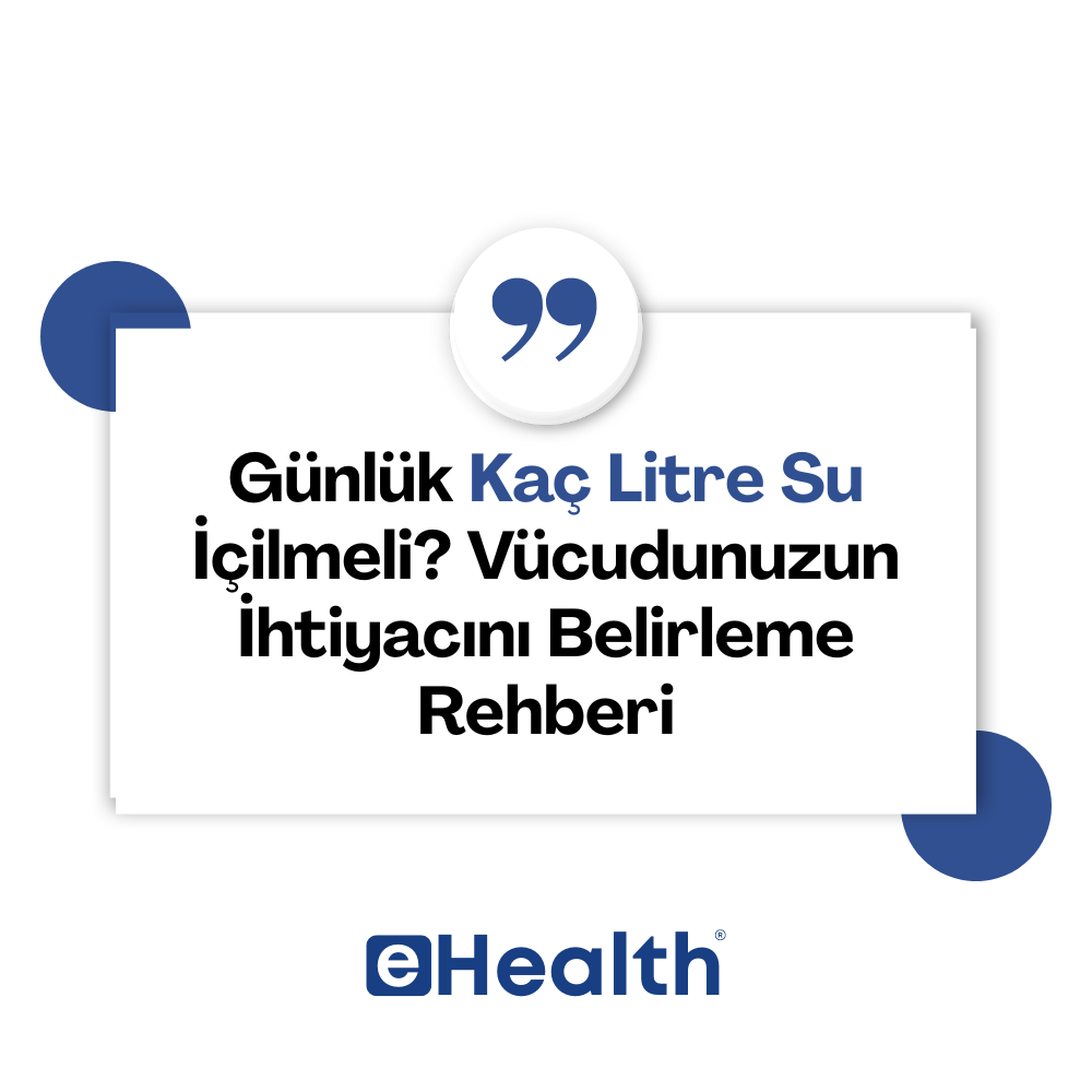Günlük Kaç Litre Su İçilmeli