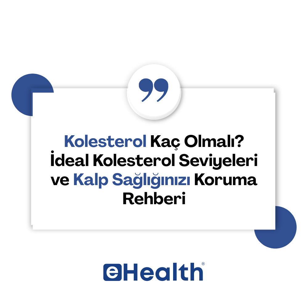 Kolesterol Kaç Olmalı