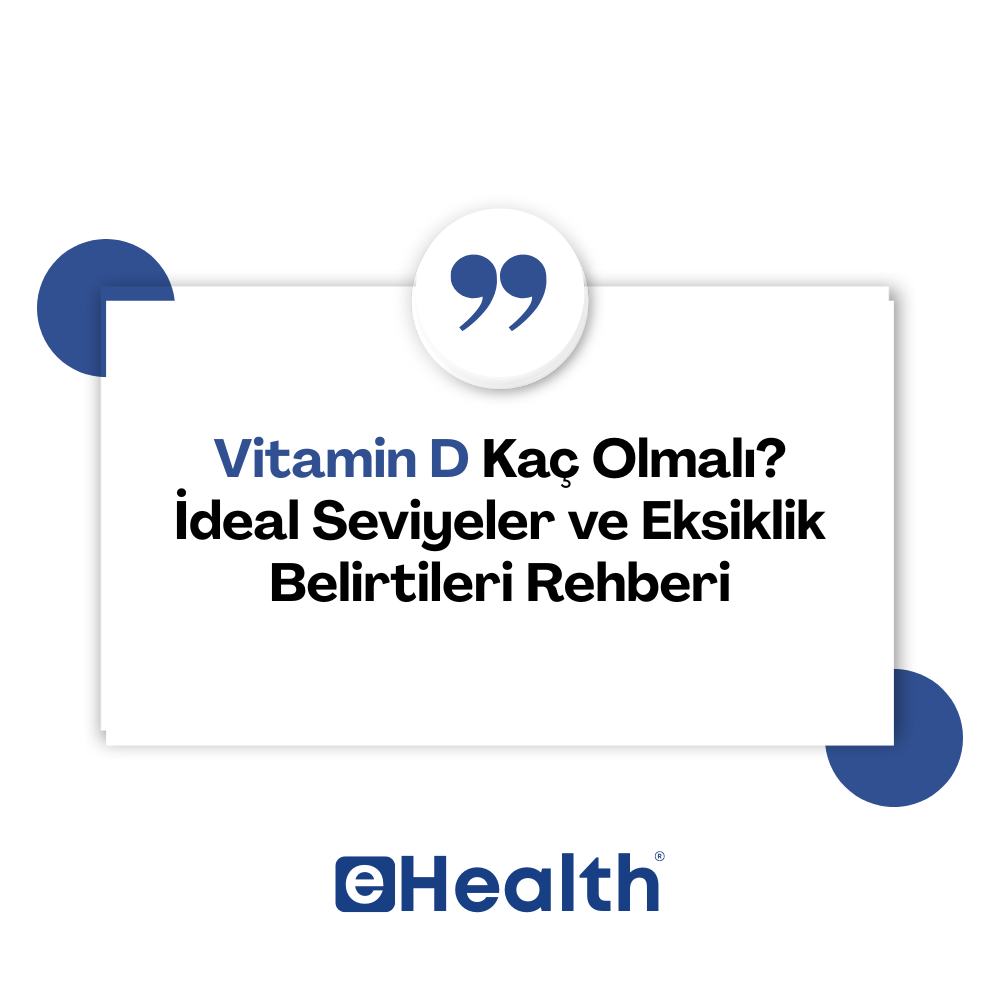 Vitamin D Kaç Olmalı